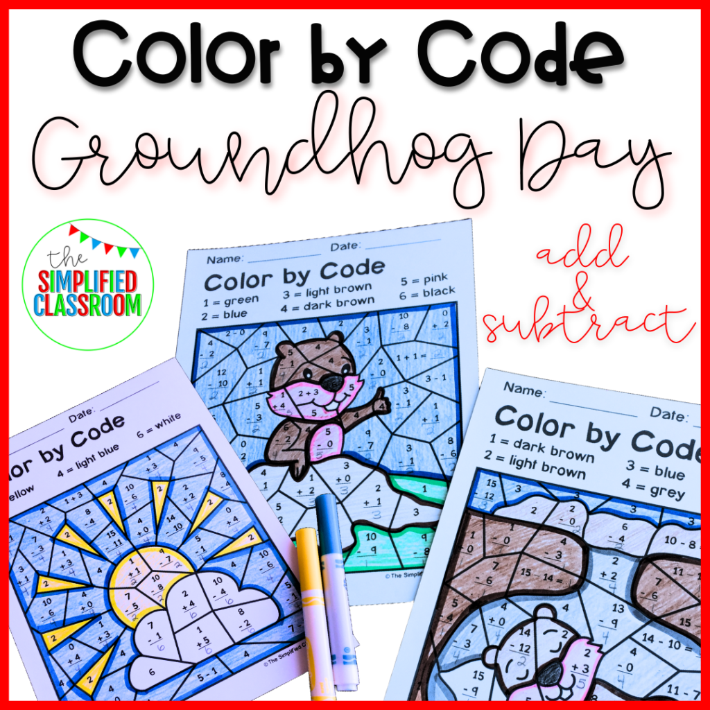 Color by Code Coloring Activities Groundhog Day Add Subtract to 15 ...